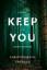 Christopher M Tantillo: Keep You Christopher M Tantillo: Keep You