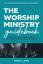 Kenny Lamm: The Worship Ministry Guidebo