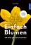 Felix Weiß: Einfach Blumen