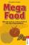 Elisabeth Fischer: Mega Foods: Die 15 be