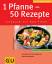 Martina Kittler: 1 Pfanne - 50 Rezepte .