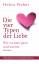 Helen Fisher: Die vier Typen der Liebe: 