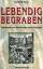 Koch Tankred: Lebendig begraben. Geschic