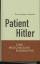 Ernst, Günther Schenck: Patient Hitler