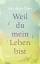 Timmer, Julie Lawson: Weil du mein Leben