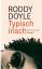 Doyle, Roddy und Renate Orth-Guttmann: T