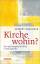 Gisbert Greshake: Kirche wohin?: Ein rea