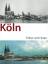 Helmut Enders: Köln früher und heute