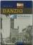 Meyer Hans, B.: DANZIG: Heimat in 144 Bi