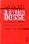 Jürgen Roth: Die roten Bosse