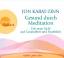 Jon Kabat-Zinn: Gesund durch Meditation: