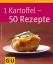 Cornelia Schinharl: 1 Kartoffel - 50 Rez