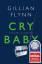 Gillian Flynn: Cry Baby - Scharfe Schnit