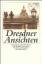 Friedrich Dieckmann: Dresdner Ansichten: