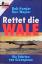 Hunter, Bob und Rex Weyler: Rettet die W