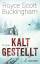 Scott Buckingham, Royce: Kaltgestellt: T