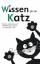 unbekannt: Wissen für die Katz: Skurrile unbekannt: Wissen für die Katz: Skurrile