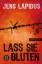 Jens Lapidus: Lass sie bluten: Thriller Jens Lapidus: Lass sie bluten: Thriller
