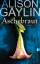 Alison Gaylin: Aschebraut (Ein Brenna-Sp