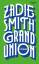 Zadie Smith: Grand Union: Erzählungen