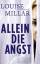 Louise Millar: Allein die Angst: Psychot