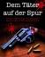 John D. Wright: Dem Täter auf der Spur: 