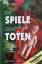 Hans Pfeiffer: Die Spiele der Toten