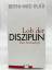 Bernhard Bueb: Lob der Disziplin : eine 