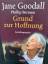 gebrauchtes Buch – Goodall, Jane und Phillip L – Grund zur Hoffnung : Autobiographie. Jane Goodall. Phillip Berman. Aus dem Engl. von Erika Ifang – Bild 2