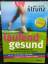 Ulrich Strunz: Laufend gesund : so mobil