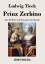 Ludwig Tieck: Prinz Zerbino oder die Rei