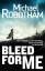 Michael Robotham: Bleed For Me | Michael