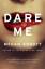 Megan Abbott: Dare Me: A Novel | Megan A