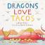 Adam Rubin: Dragons Love Tacos | Adam Ru