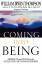 Thompson, William Irwin: Coming Into Bei Thompson, William Irwin: Coming Into Bei