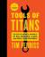 Timothy Ferriss: Tools of Titans | The T