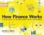 Desai, Mihir A.: How Finance Works | The