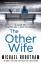 Michael Robotham: The Other Wife | Micha