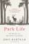 John Bartram: Park Life: The Memoirs of 