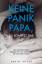 neues Buch – David Hofer – KEINE PANIK PAPA, DU SCHAFFST DAS! | Ein unentbehrlicher Ratgeber für Väter und solche die es werden wollen. | David Hofer | Taschenbuch | Paperback | 172 S. | Deutsch | 2020 | Bookmundo Direct – Bild 1