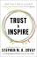 Covey, Stephen M. R.: Trust & Inspire | 