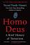 Harari, Yuval Noah: Homo Deus | A Brief Harari, Yuval Noah: Homo Deus | A Brief