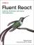 Tejas Kumar: Fluent React | Build Fast, 