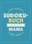 Das große Sudoku-Buch für die beste Mama