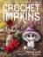 Megan Lapp: Crochet Impkins | Over a mil Megan Lapp: Crochet Impkins | Over a mil