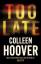 Colleen Hoover: Too Late | Colleen Hoove