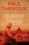 Paul Theroux: Burma Sahib | Paul Theroux