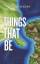 Wilkins, M. L.: Things That Be | M. L. W