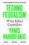 Yanis Varoufakis: Technofeudalism | What