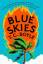 Boyle, T. C.: Blue Skies | A Novel | T. 